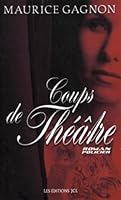 Coups de Theatre 2894313446 Book Cover