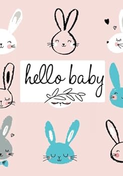 Hello Baby: Pregnancy Journal Record Book For Mums Moms | Diary Keepsake And Memories Scrapbook | Childbirth Checklists, Weekly Logs & More | Portable Size (Parenthood) (Volume 4)