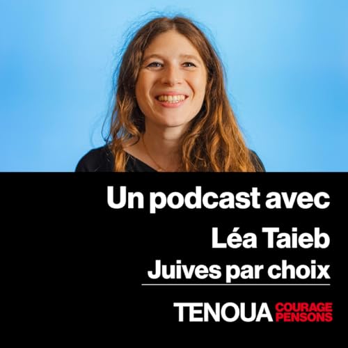 『Le Podcast de Tenoua - Juives par choix』のカバーアート