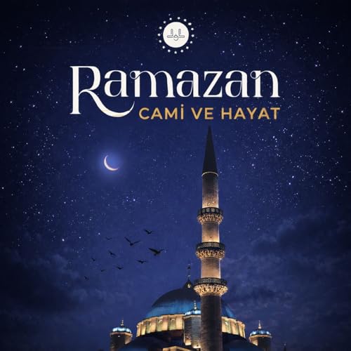 Ramazan Cami ve Hayat Podcast Por Diyanet Dijital arte de portada