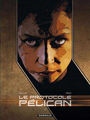Protocole Pélican (Le) - tome 3 - Le Protocole Pélican (3/4) Protocole Pélican (Le) - tome 3 - Le Protocole Pélican (3/4)