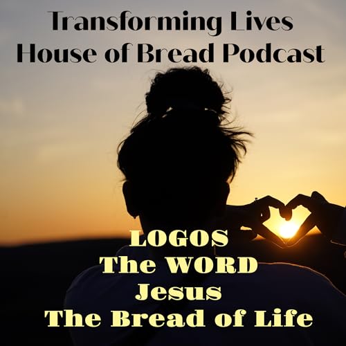 Transforming Lives: House of Bread Time in the Word cover art