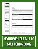 Motor Vehicle Bill of Sale Forms Book, Bill of Sale Form for Buying or Selling a Car, Truck, or Motorcycle | Vehicle Sales Agreement Forms | 60 Forms.