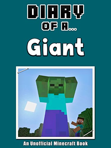 Diary of a Giant [An Unofficial Minecraft Book] (Crafty Tales Book 68)
