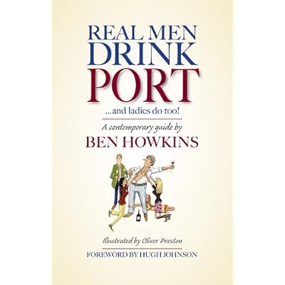 Real Men Drink Port and Ladies Do Too! A Contemporary Guide