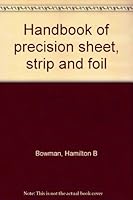 Handbook of precision sheet, strip and foil 0871700913 Book Cover