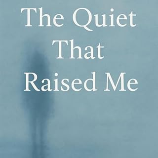 The Quiet That Raised Me Audiolibro Por Angela Perry arte de portada