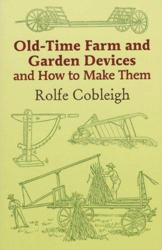 Old Time Farm and Garden Devices and how to make them