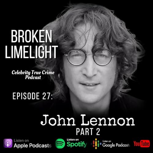 #27: John Lennon Pt. 2 / Mark David Chapman Podcast Por  arte de portada