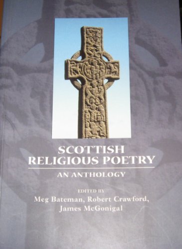 Scottish religious poetry: From the sixth century to the present : an anthology