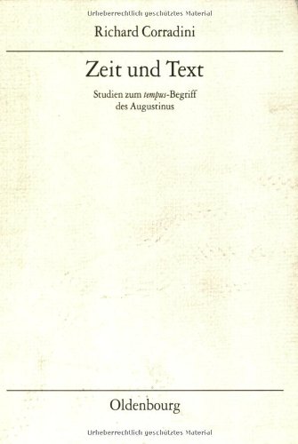 Zeit und Text: Studien zum tempus-Begriff des Augustinus (Veröffentlichungen des Instituts für Österreichische Geschichtsforschung: MIÖG Veröffentlichungen)