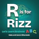 R is for Rizz: Let's learn the Brainrot ABCs