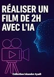 realisation film mot fleche  Réaliser un film de 2 h avec l\'IA