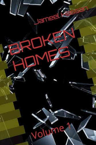 BROKEN HOMES: Volume 1