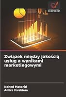 Zwiazek miedzy jakoscia uslug a wynikami marketingowymi (Polish Edition) 6208854253 Book Cover