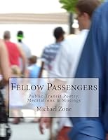 Fellow Passengers: Public Transit Poetry, Meditations & Musings 1512376019 Book Cover