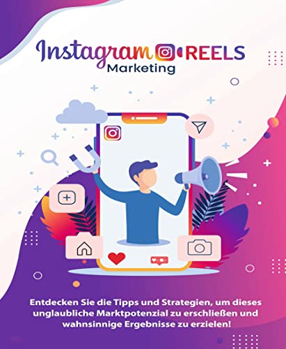 Instagram Reels: Entdecken Sie die Tipps und Strategien, um dieses
