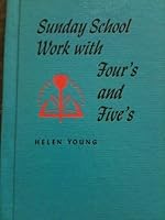 Sunday school work with four's and five's B0007EKH2A Book Cover