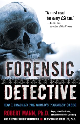 Forensic Detective: How I Cracked the World's Toughest Cases