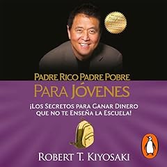 Couverture de Padre rico, padre pobre para j&oacute;venes [Rich Dad, Poor Dad for Young People]