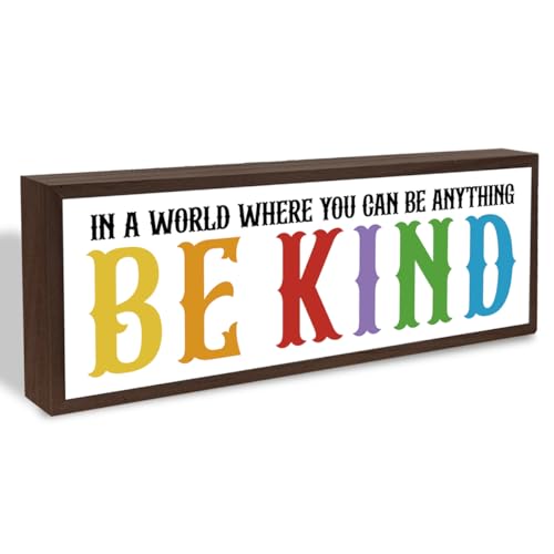 In A World Where You Can Be Anything Be Kind Sign, Inspirational Wood Sign for Home Office Classroom Decor, Living Room Bedroom Decor, Farmhouse Wood Decoration, Rustic Tabletop Decors