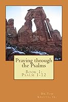 Praying through the Psalms: Book 1: Psalm 1-8 1516998464 Book Cover