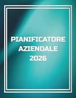 Pianificatore aziendale 2026 (Italian Edition) B0F5PX1CDY Book Cover