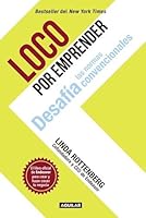 LOCO POR EMPRENDER 9877351323 Book Cover