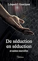 De séduction en séduction et autres nouvelles (Archipels (10)) (French Edition) B014N6CAOA Book Cover