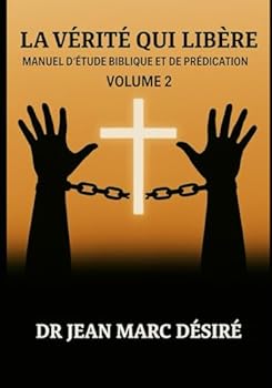 Paperback LA VÉRITÉ QUI LIBÈRE ( VOLUME 2) (French Edition) [French] Book