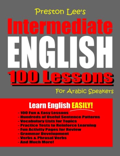 Preston Lee'S Intermediate English 100 Lessons For Arabic Speakers (Preston Lee'S English For Arabic Speakers)