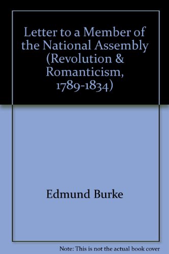 A Letter to a Member of the National Assembly (Revolution and Romanticism, 1789-1834)