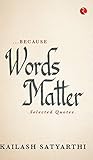 ...Because Words Matter: Selected Quotes