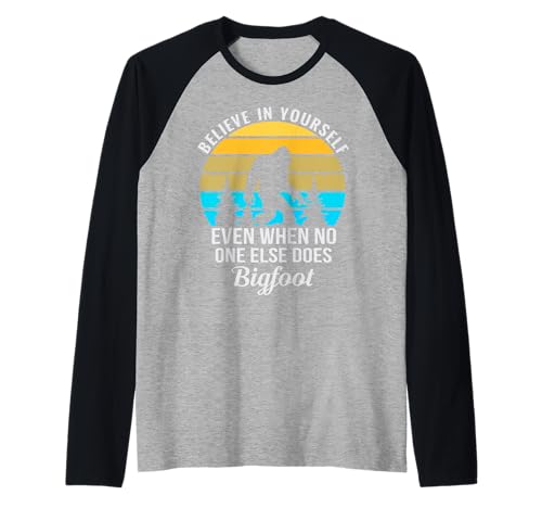 Bigfoot Believe in Yourself Sasquatch Rétro Unique Manche Raglan