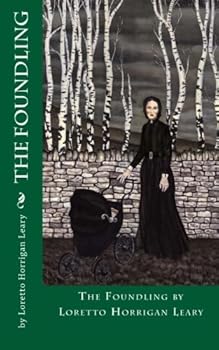 Paperback The Foundling: Loretto Leary Book