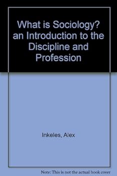 What is Sociology? an Introduction to the Discipline and Profession