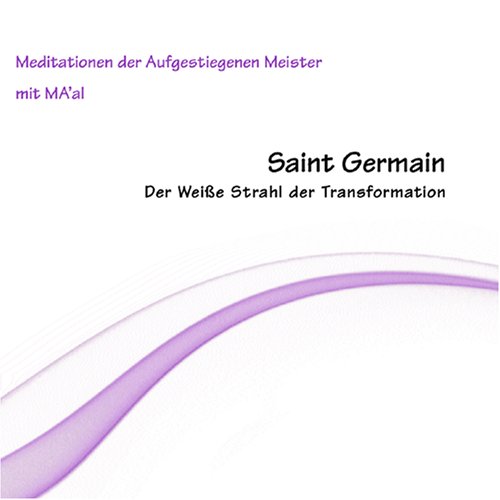 Saint Germain: Der Weiße Strahl der Transformation, Audio-CD