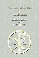 The Letter of St. Paul to the Romans: Catholic Reflections 1515253392 Book Cover