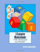 I Learn Russian: The Russian Alphabet (Russian Edition) 1495218848 Book Cover