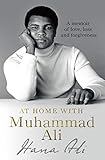 At Home with Muhammad Ali: A Memoir of Love, Loss and Forgiveness