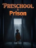 Preschool to Prison