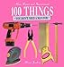 100 Things You Don't Need a Man For