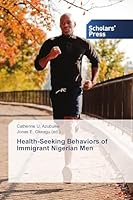 Health-Seeking Behaviors of Immigrant Nigerian Men 3639669673 Book Cover