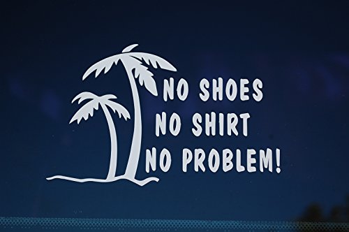 Five Star Graphics NO Shoes NO Shirt NO Problem Sticker Vinyl Decal Choose Color & Size!! (V482) (9