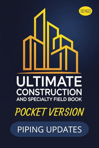 ULTIMATE Construction and Specialty Field Book:: Pocket Edition | Piping Updates