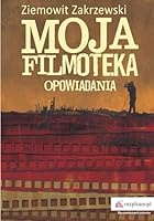 Moja filmoteka Opowiadania 8394427308 Book Cover
