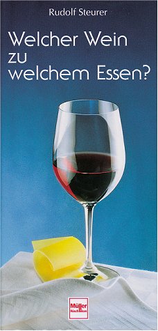 Welcher Wein zu welchem Essen? Welcher Wein zu welchem Essen?