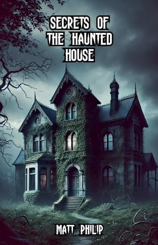 Secrets of the Haunted House