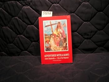 Paperback Adventures With a Saint: Kateri Tekakwitha "Lily of the Mohawk" Book