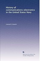 History of Communications-Electronics in the United States Navy. With an Introduction by Fleet Admiral Chester W. Nimitz. B0037CELE4 Book Cover